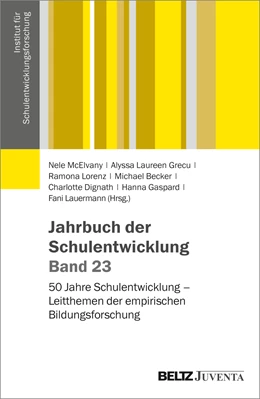 Abbildung von McElvany / Grecu | Jahrbuch der Schulentwicklung. Band 23 | 1. Auflage | 2023 | 23 | beck-shop.de