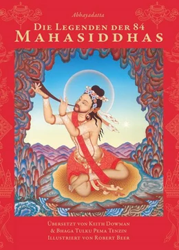 Abbildung von Abhayadatta / Keith | Die Legenden der 84 Mahasiddhas | 1. Auflage | 2023 | beck-shop.de