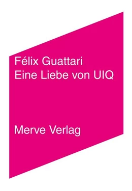Abbildung von Guattari | Eine Liebe von UIQ | 1. Auflage | 2023 | beck-shop.de
