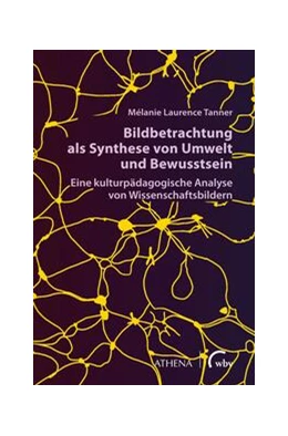 Abbildung von Tanner | Bildbetrachtung als Synthese von Umwelt und Bewusstsein | 1. Auflage | 2023 | beck-shop.de
