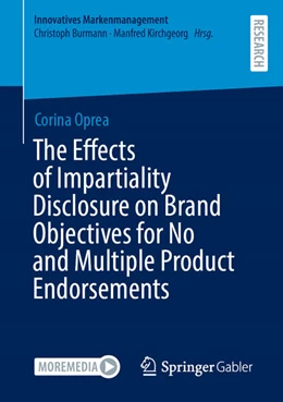 Abbildung von Oprea | The Effects of Impartiality Disclosure on Brand Objectives for No and Multiple Product Endorsements | 1. Auflage | 2023 | beck-shop.de