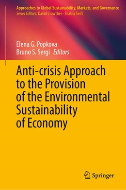 Abbildung von Popkova / Sergi | Anti-Crisis Approach to the Provision of the Environmental Sustainability of Economy | 1. Auflage | 2023 | beck-shop.de