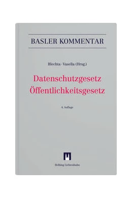 Abbildung von Blechta / Vasella | Datenschutzgesetz Öffentlichkeitsgesetz • DSG BGÖ | 4. Auflage | 2024 | beck-shop.de