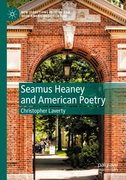 Abbildung von Laverty | Seamus Heaney and American Poetry | 1. Auflage | 2023 | beck-shop.de