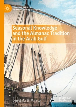 Abbildung von Varisco | Seasonal Knowledge and the Almanac Tradition in the Arab Gulf | 1. Auflage | 2023 | beck-shop.de