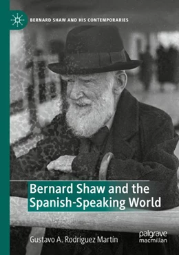 Abbildung von Rodríguez Martín | Bernard Shaw and the Spanish-Speaking World | 1. Auflage | 2023 | beck-shop.de