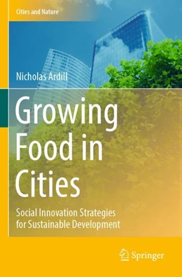 Abbildung von Ardill | Growing Food in Cities | 1. Auflage | 2023 | beck-shop.de