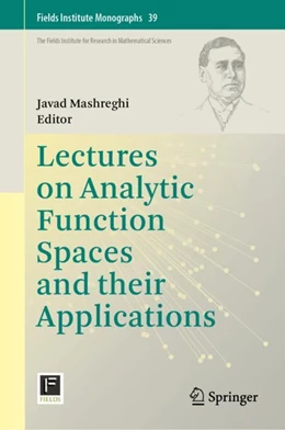 Abbildung von Mashreghi | Lectures on Analytic Function Spaces and their Applications | 1. Auflage | 2023 | 39 | beck-shop.de