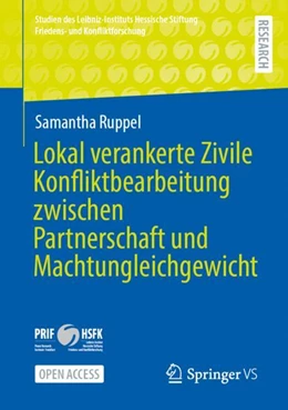Abbildung von Ruppel | Lokal verankerte Zivile Konfliktbearbeitung zwischen Partnerschaft und Machtungleichgewicht | 1. Auflage | 2023 | beck-shop.de