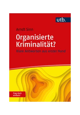 Abbildung von Sinn | Organisierte Kriminalität? Frag doch einfach! | 1. Auflage | 2023 | beck-shop.de