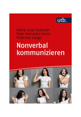 Abbildung von Gebauer / Grehl | Nonverbal kommunizieren | 1. Auflage | 2024 | beck-shop.de