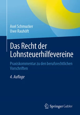 Abbildung von Rauhöft / Schmucker | Das Recht der Lohnsteuerhilfevereine | 4. Auflage | 2023 | beck-shop.de