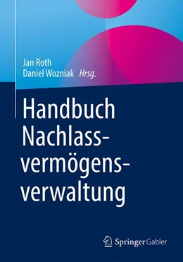 Abbildung von Roth / Wozniak | Handbuch Nachlassvermögensverwaltung | 1. Auflage | 2024 | beck-shop.de