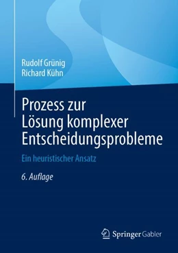 Abbildung von Kühn / Grünig | Prozess zur Lösung komplexer Entscheidungsprobleme | 6. Auflage | 2023 | beck-shop.de