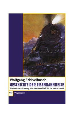 Abbildung von Schivelbusch | Geschichte der Eisenbahnreise | 1. Auflage | 2023 | beck-shop.de