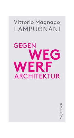 Abbildung von Lampugnani | Gegen Wegwerfarchitektur | 1. Auflage | 2023 | beck-shop.de