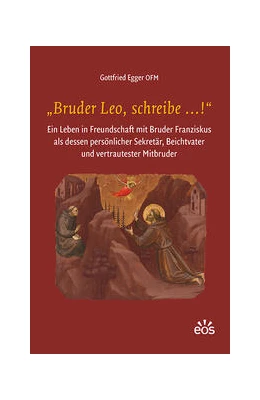 Abbildung von Egger | ¿Bruder Leo, schreibe ...!¿ | 1. Auflage | 2023 | beck-shop.de