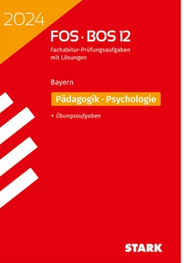 Abbildung von STARK Abiturprüfung FOS/BOS Bayern 2024 - Pädagogik/Psychologie 12. Klasse | 23. Auflage | 2023 | beck-shop.de