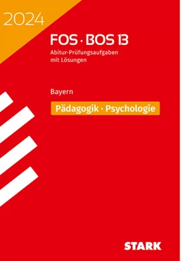 Abbildung von STARK Abiturprüfung FOS/BOS Bayern 2024 - Pädagogik/Psychologie 13. Klasse | 16. Auflage | 2023 | beck-shop.de