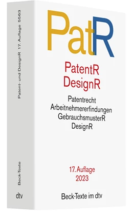 Abbildung von Patent- und Designrecht: PatR | 17. Auflage | 2023 | 5563 | beck-shop.de