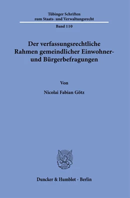 Abbildung von Götz | Der verfassungsrechtliche Rahmen gemeindlicher Einwohner- und Bürgerbefragungen | 1. Auflage | 2023 | beck-shop.de
