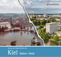Abbildung von Jost / Harnisch-Jost | Kiel - gestern und heute | 1. Auflage | 2023 | beck-shop.de