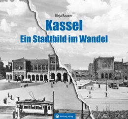 Abbildung von Rassner | Kassel - Ein Stadtbild im Wandel | 1. Auflage | 2023 | beck-shop.de