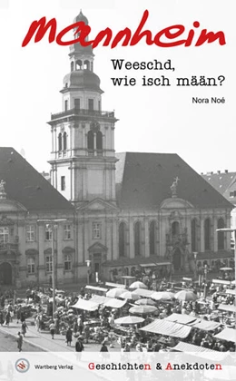 Abbildung von Noé | Geschichten und Anekdoten aus Mannheim | 1. Auflage | 2023 | beck-shop.de