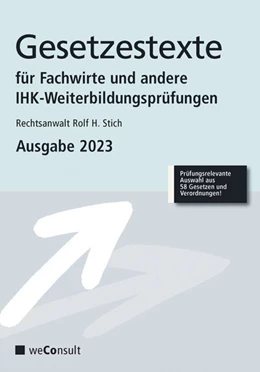 Abbildung von Stich | Gesetzestexte für Fachwirte und andere IHK-Weiterbildungsprüfungen • Ausgabe 2023 | 11. Auflage | 2023 | beck-shop.de