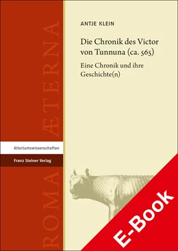 Abbildung von Klein | Die Chronik des Victor von Tunnuna (ca. 565) | 1. Auflage | 2023 | beck-shop.de