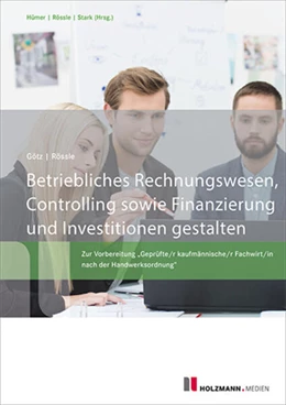 Abbildung von Rössle / Götz | Betriebliches Rechnungswesen, Controlling sowie Finanzierung und Investition gestalten | 3. Auflage | 2023 | beck-shop.de