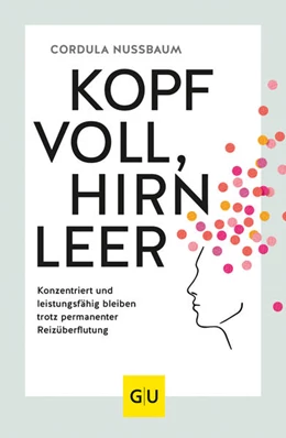 Abbildung von Nussbaum | Kopf voll, Hirn leer | 1. Auflage | 2023 | beck-shop.de
