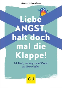 Abbildung von Hanstein | Liebe Angst, halt doch mal die Klappe! | 1. Auflage | 2023 | beck-shop.de
