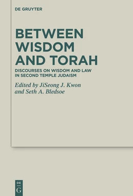 Abbildung von Kwon / Bledsoe | Between Wisdom and Torah | 1. Auflage | 2023 | beck-shop.de