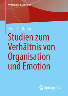 Abbildung von Renda | Emotionale Mitgliedschaft - Studien zum Verhältnis von Organisation, Emotion und Individuum | 1. Auflage | 2023 | beck-shop.de
