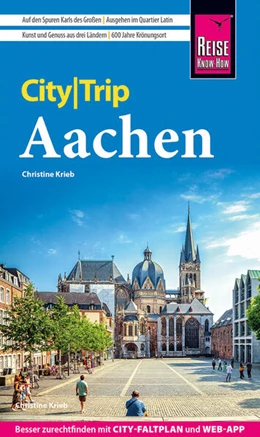Abbildung von Krieb | Reise Know-How CityTrip Aachen | 5. Auflage | 2023 | beck-shop.de