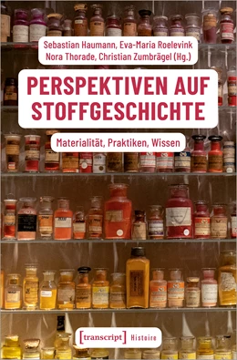 Abbildung von Haumann / Roelevink | Perspektiven auf Stoffgeschichte | 1. Auflage | 2023 | beck-shop.de