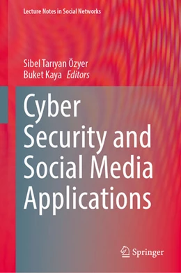 Abbildung von Özyer / Kaya | Cyber Security and Social Media Applications | 1. Auflage | 2023 | beck-shop.de