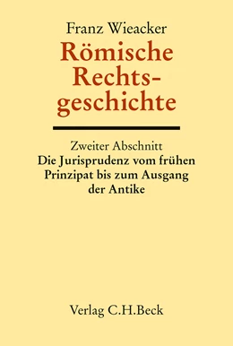 Abbildung von Wieacker, Franz | Handbuch der Altertumswissenschaft., X, 3.2.1: Römische Rechtsgeschichte | 2. Auflage | 2023 | beck-shop.de