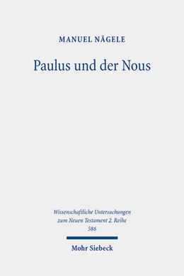 Abbildung von Nägele | Paulus und der Nous | 1. Auflage | 2023 | beck-shop.de