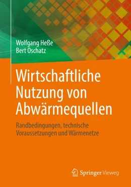 Abbildung von Heße / Oschatz | Wirtschaftliche Nutzung von Abwärmequellen | 1. Auflage | 2024 | beck-shop.de