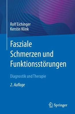 Abbildung von Klink / Eichinger | Fasziale Schmerzen und Funktionsstörungen | 2. Auflage | 2023 | beck-shop.de