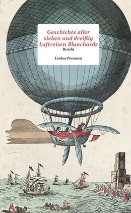 Abbildung von Anonymus | Geschichte aller sieben und dreißig Luftfahrten Blanchards | 1. Auflage | 2024 | beck-shop.de
