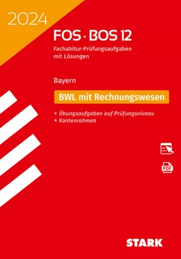 Abbildung von STARK Abiturprüfung FOS/BOS Bayern 2024 - Betriebswirtschaftslehre mit Rechnungswesen 12. Klasse | 42. Auflage | 2023 | beck-shop.de