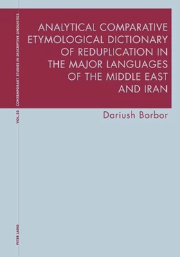 Abbildung von Borbor | Analytical Comparative Etymological Dictionary of Reduplication in the Major Languages of the Middle East and Iran | 1. Auflage | 2023 | beck-shop.de