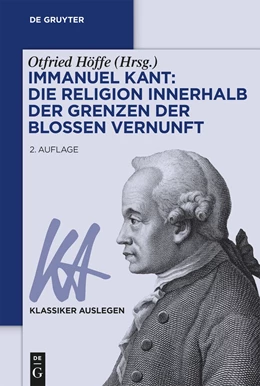 Abbildung von Höffe | Immanuel Kant: Die Religion innerhalb der Grenzen der bloßen Vernunft | 2. Auflage | 2023 | beck-shop.de