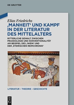 Abbildung von Friedrichs | Manheit und Kampf in der Literatur des Mittelalters | 1. Auflage | 2023 | beck-shop.de