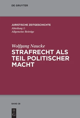 Abbildung von Naucke | Strafrecht als Teil politischer Macht | 1. Auflage | 2023 | beck-shop.de