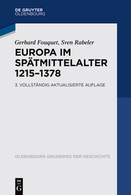 Abbildung von Fouquet / Rabeler | Europa im Spätmittelalter 1215-1378 | 3. Auflage | 2025 | beck-shop.de