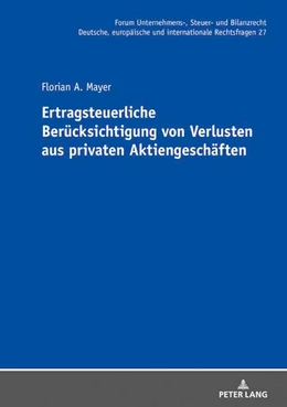 Abbildung von Mayer | Ertragsteuerliche Berücksichtigung von Verlusten aus privaten Aktiengeschäften | 1. Auflage | 2023 | beck-shop.de